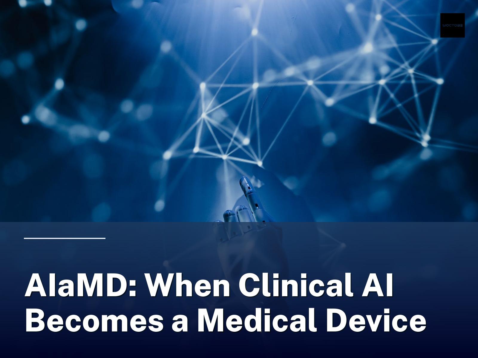 AIaMD: When Clinical AI Becomes a Medical Device