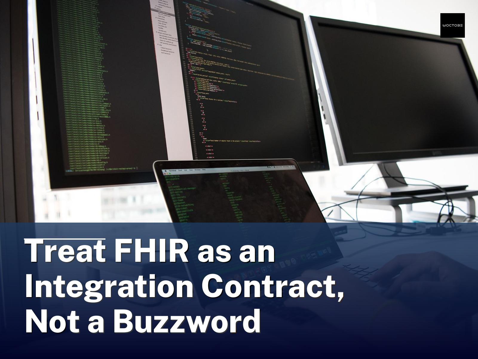 Treat FHIR as an Integration Contract, Not a Buzzword