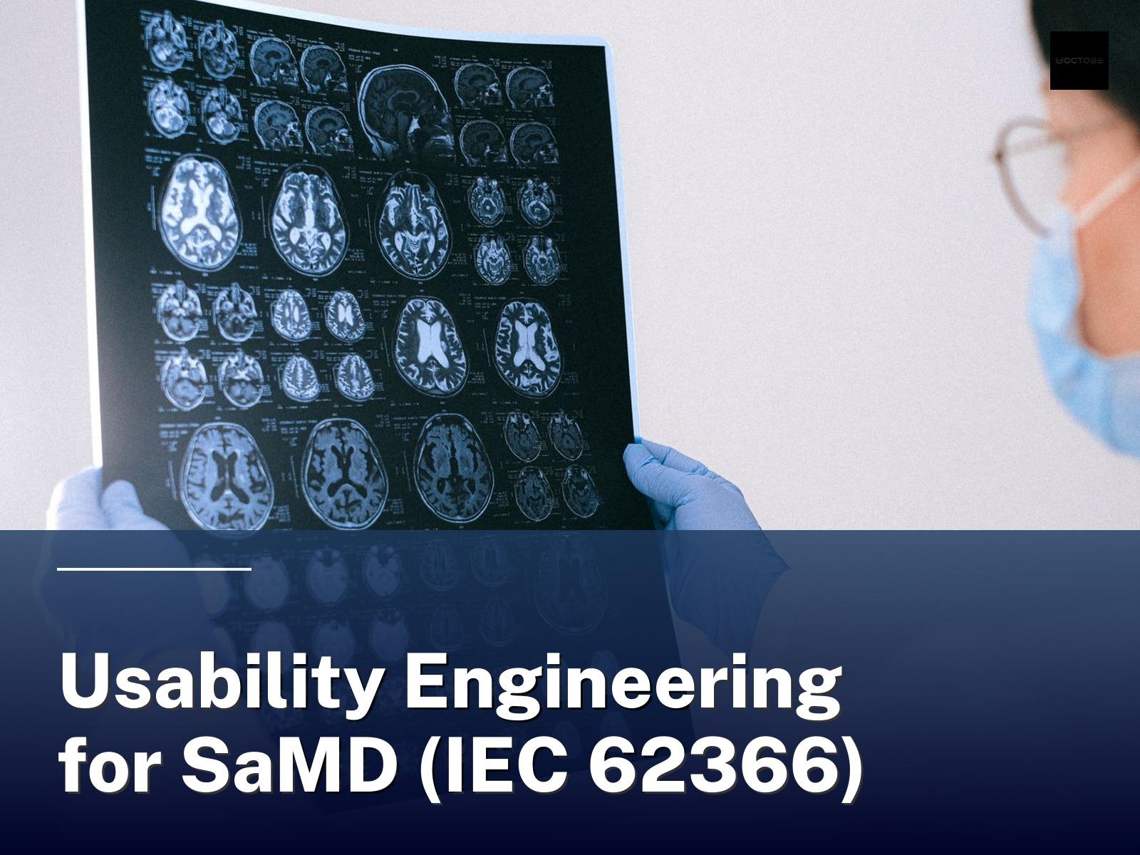 Usability Engineering for SaMD (IEC 62366)